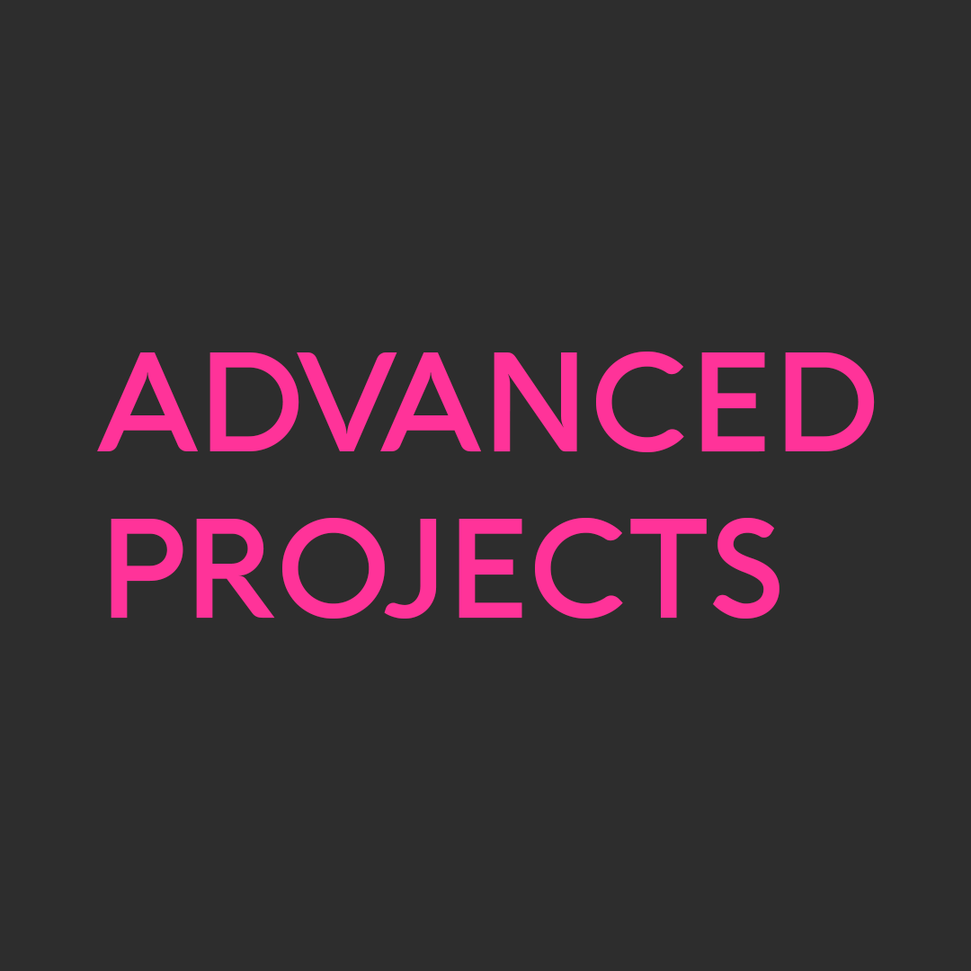 Advanced Projects